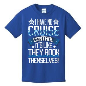 I Have No Cruise Control Family Vacation Couples Gift Kids T-Shirt