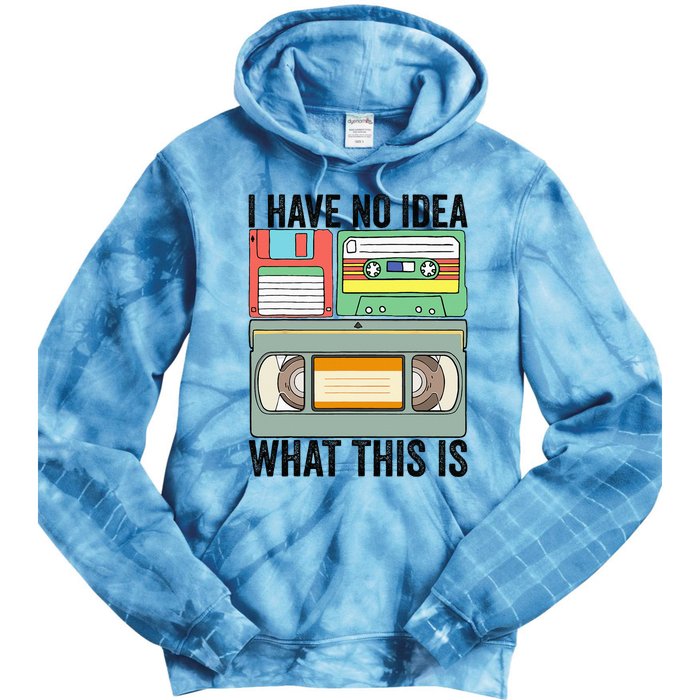 I Have No Idea What This Is 80s 90s Cassette Tie Dye Hoodie