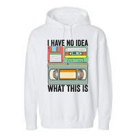 I Have No Idea What This Is 80s 90s Cassette Garment-Dyed Fleece Hoodie