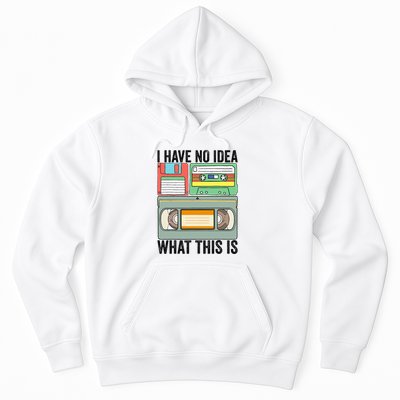 I Have No Idea What This Is 80s 90s Cassette Hoodie