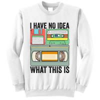 I Have No Idea What This Is 80s 90s Cassette Sweatshirt