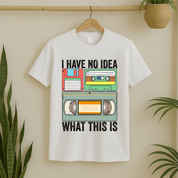 I Have No Idea What This Is 80s 90s Cassette T-Shirt