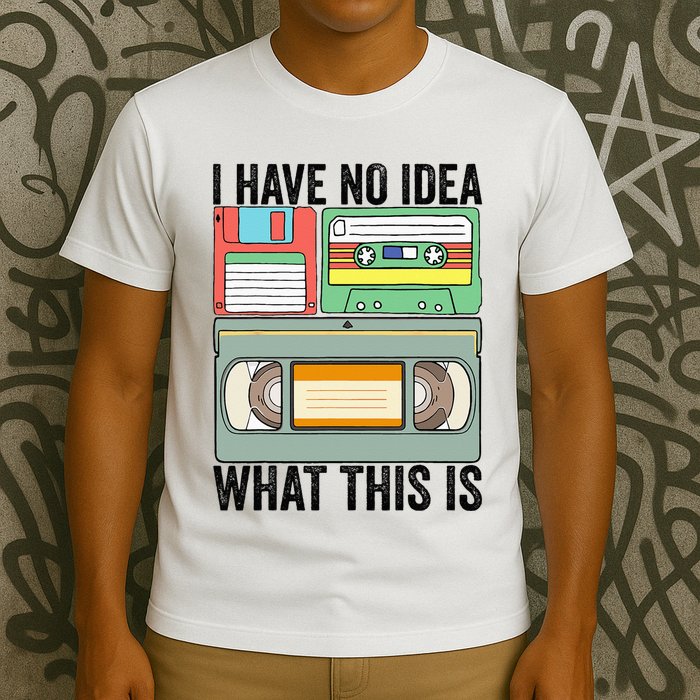 I Have No Idea What This Is 80s 90s Cassette T-Shirt