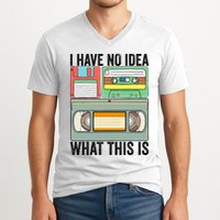 I Have No Idea What This Is 80s 90s Cassette V-Neck T-Shirt