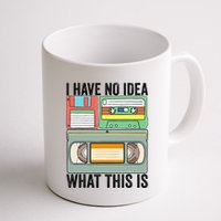 I Have No Idea What This Is 80s 90s Cassette Mug