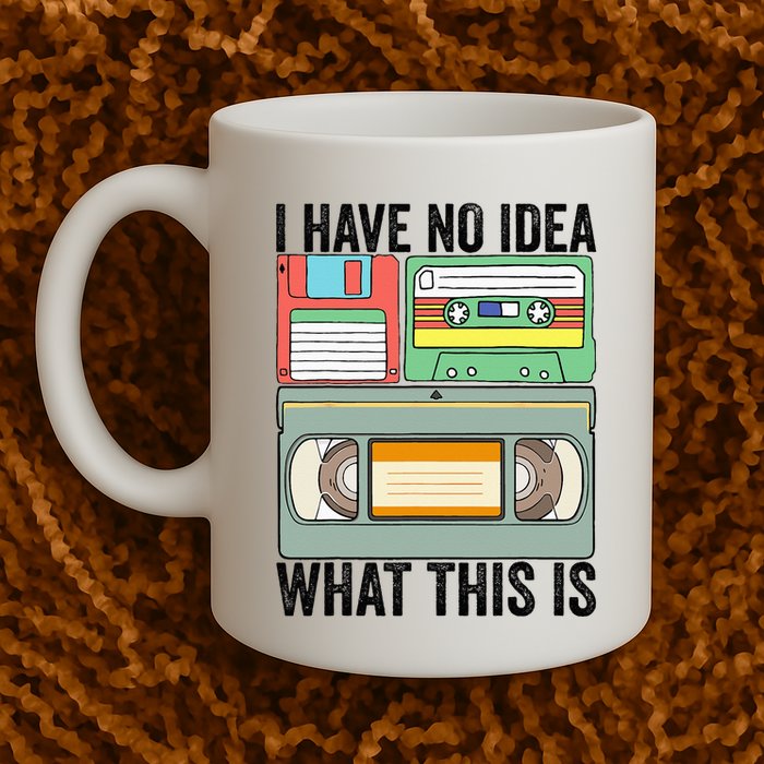 I Have No Idea What This Is 80s 90s Cassette Mug