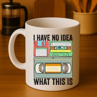 I Have No Idea What This Is 80s 90s Cassette Mug