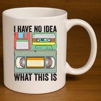 I Have No Idea What This Is 80s 90s Cassette 11oz C Handle Ceramic Mug