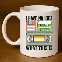 I Have No Idea What This Is 80s 90s Cassette 11oz C Handle Ceramic Mug