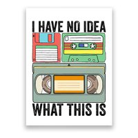 I Have No Idea What This Is 80s 90s Cassette Poster