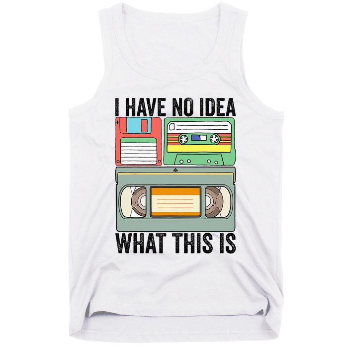 I Have No Idea What This Is 80s 90s Cassette Tank Top