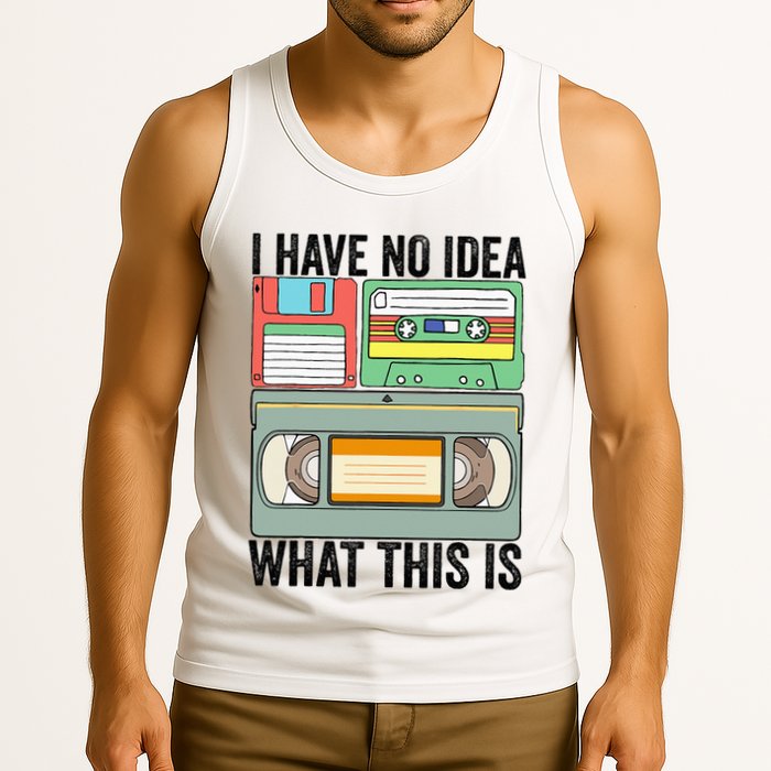 I Have No Idea What This Is 80s 90s Cassette Tank Top