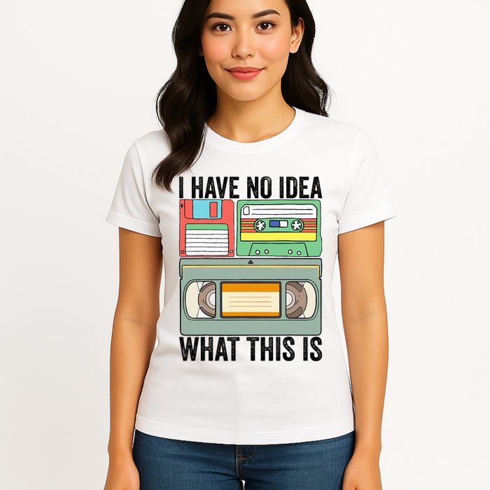I Have No Idea What This Is 80s 90s Cassette Womens T-Shirt