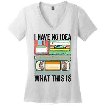 I Have No Idea What This Is 80s 90s Cassette Women's V-Neck T-Shirt