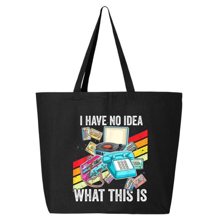 I Have No Idea What This Is 70s 80s 90s Theme Outfit 25L Jumbo Tote