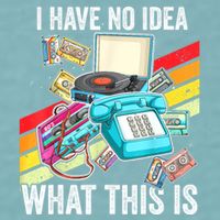 I Have No Idea What This Is 70s 80s 90s Theme Outfit Sueded Cloud Jersey T-Shirt