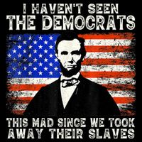 I Have Not Seen The Democrats This Mad Since We Took Away Their Slaves Backpack