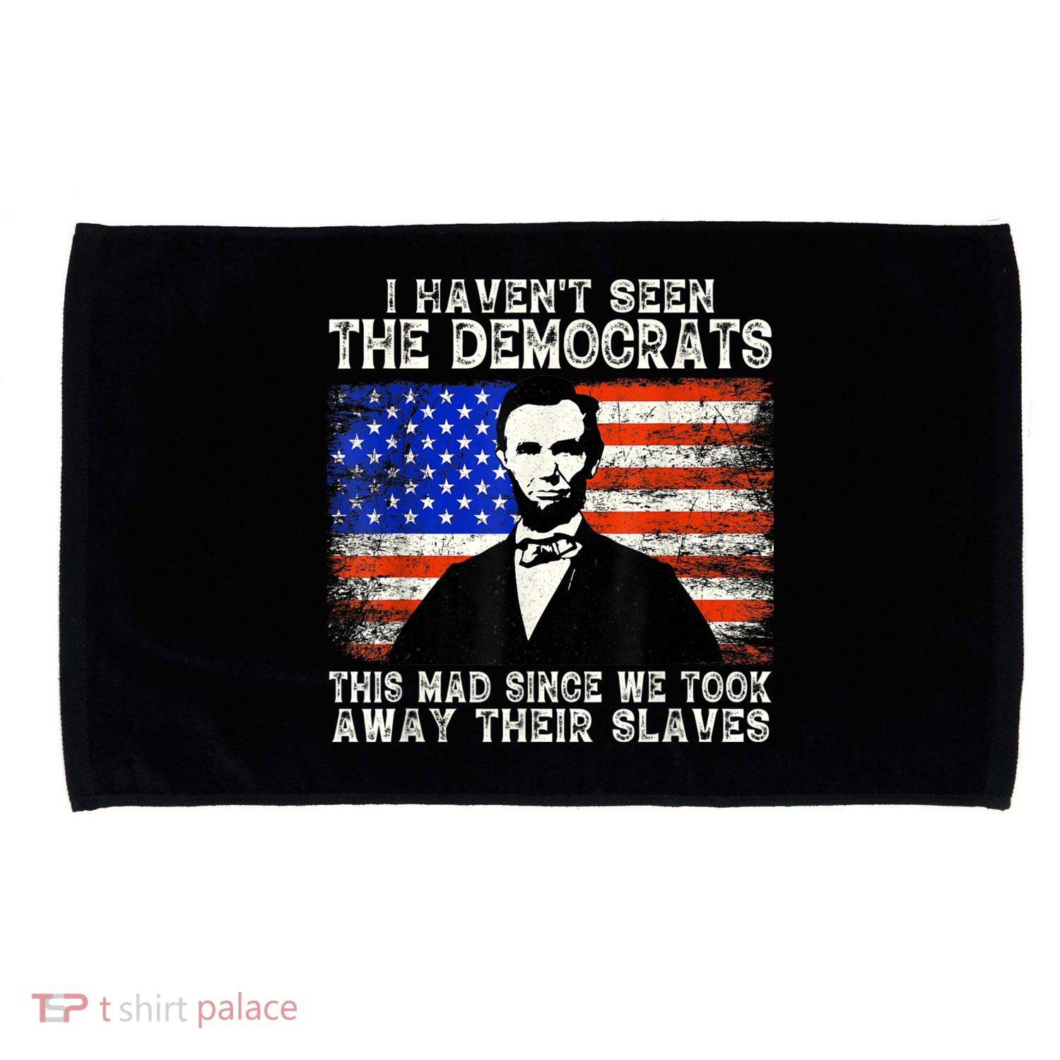 I Have Not Seen The Democrats This Mad Since We Took Away Their Slaves Microfiber Hand Towel