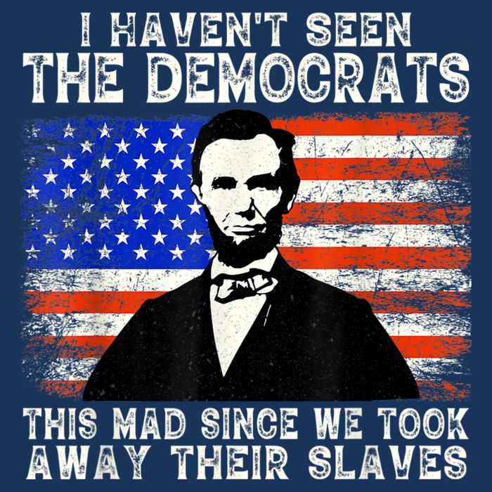 I Have Not Seen The Democrats This Mad Since We Took Away Their Slaves Baby Bodysuit