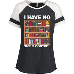 I Have No Shelf Control Funny Book Lover Bookshelf Reading Gift Enza Ladies Jersey Colorblock Tee