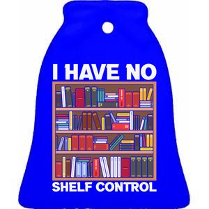 I Have No Shelf Control Funny Book Lover Bookshelf Reading Gift Ceramic Bell Ornament