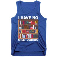 I Have No Shelf Control Funny Book Lover Bookshelf Reading Gift Tank Top