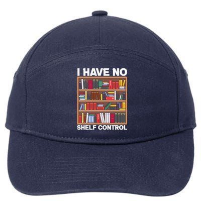 I Have No Shelf Control Funny Book Lover Bookshelf Reading Gift 7-Panel Snapback Hat