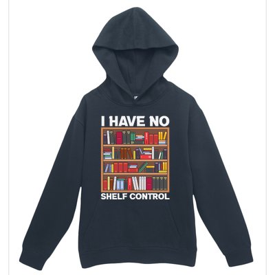 I Have No Shelf Control Funny Book Lover Bookshelf Reading Gift Urban Pullover Hoodie