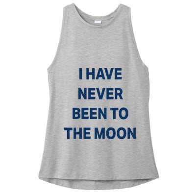 I Have Never Been To The Moon Funny Ladies PosiCharge Tri-Blend Wicking Tank