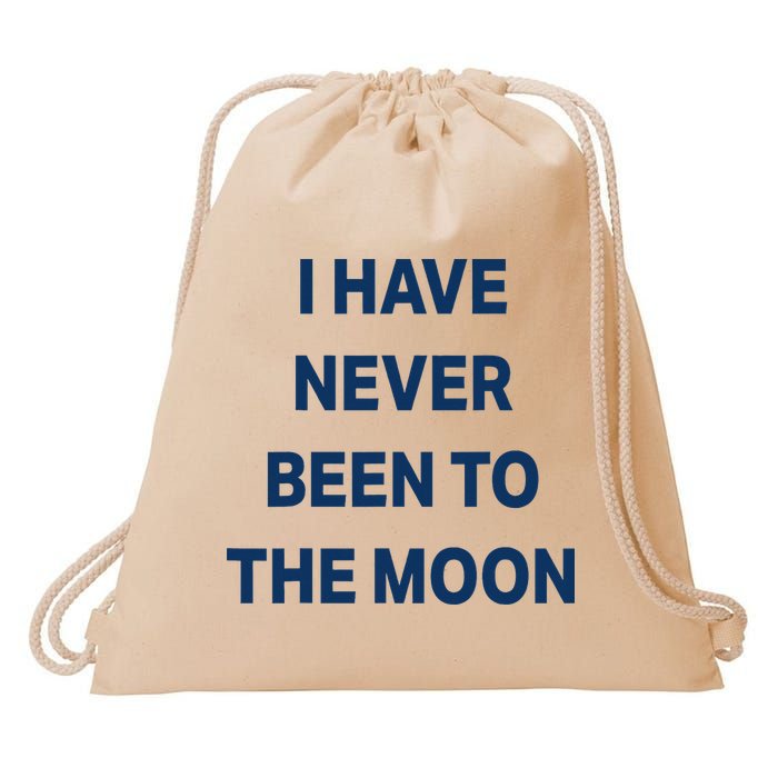 I Have Never Been To The Moon Funny Drawstring Bag