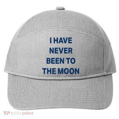 I Have Never Been To The Moon Funny 7-Panel Snapback Hat