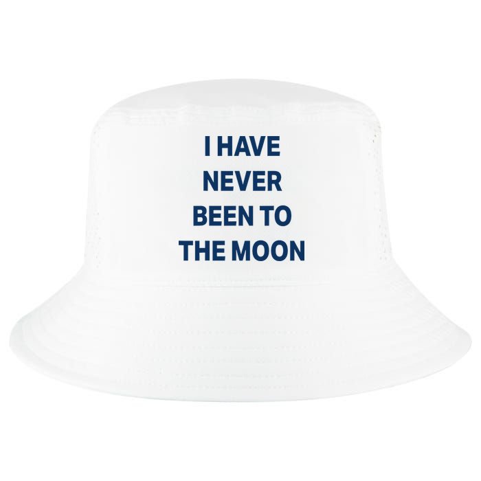 I Have Never Been To The Moon Funny Cool Comfort Performance Bucket Hat