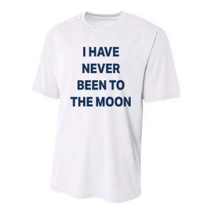 I Have Never Been To The Moon Funny Youth Performance Sprint T-Shirt