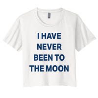 I Have Never Been To The Moon Funny Women's Crop Top Tee