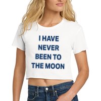 I Have Never Been To The Moon Funny Women's Crop Top Tee