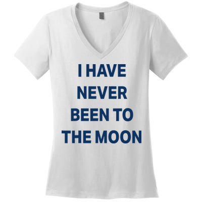 I Have Never Been To The Moon Funny Women's V-Neck T-Shirt