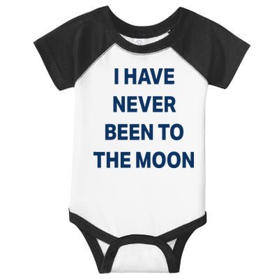 I Have Never Been To The Moon Funny Infant Baby Jersey Bodysuit