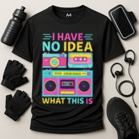 I Have No Idea What This Is Outfit 80s 90s Performance Shirt