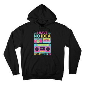 I Have No Idea What This Is Outfit 80s 90s Hoodie