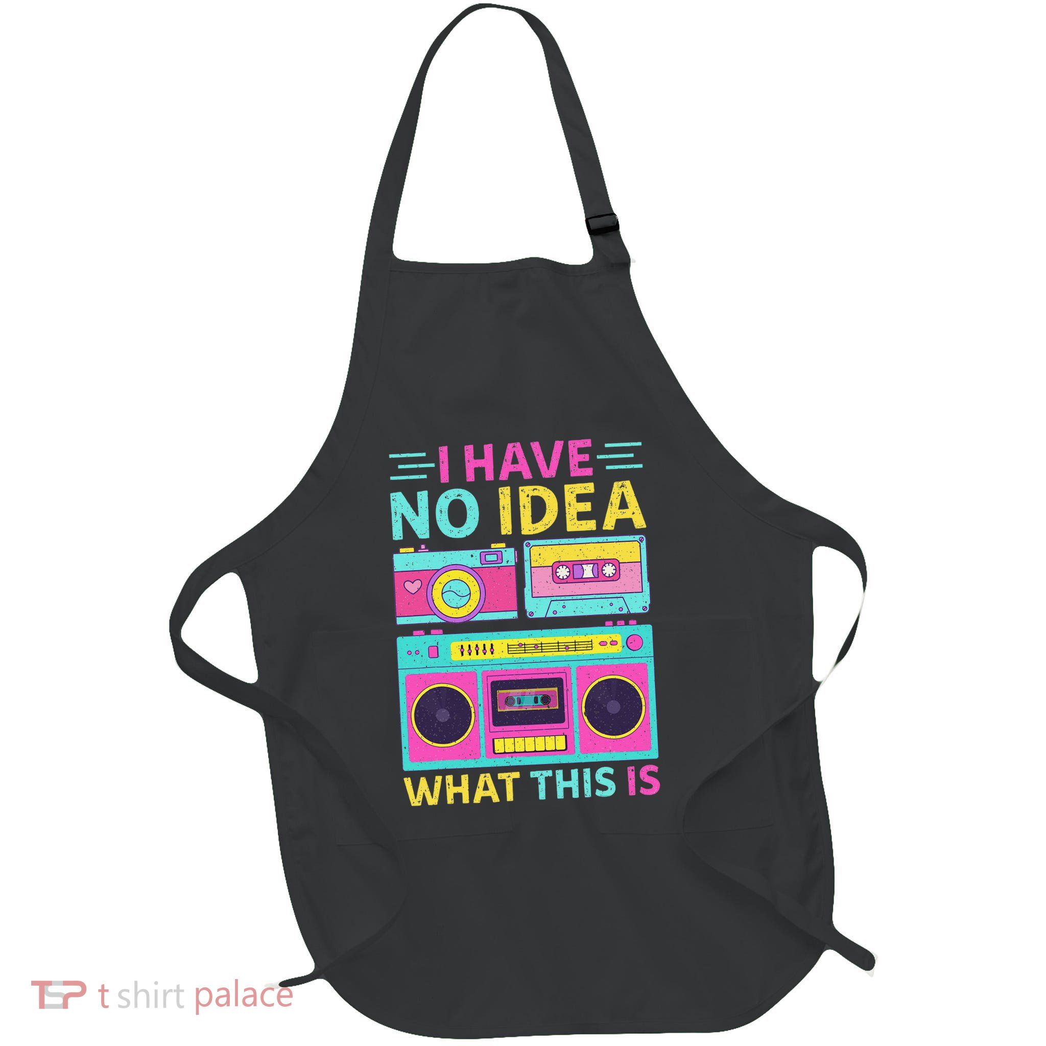 I Have No Idea What This Is Outfit 80s 90s Apron