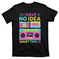 I Have No Idea What This Is Outfit 80s 90s T-Shirt