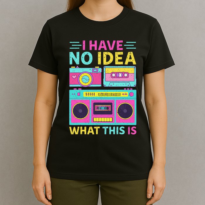 I Have No Idea What This Is Outfit 80s 90s T-Shirt