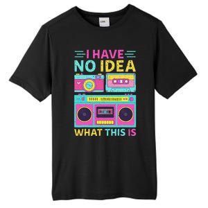 I Have No Idea What This Is Outfit 80s 90s Tall Fusion ChromaSoft Performance T-Shirt