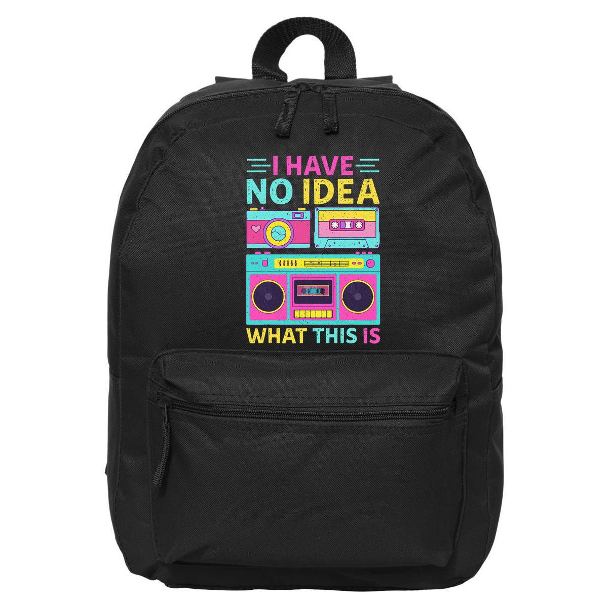 I Have No Idea What This Is Outfit 80s 90s 16 in Basic Backpack