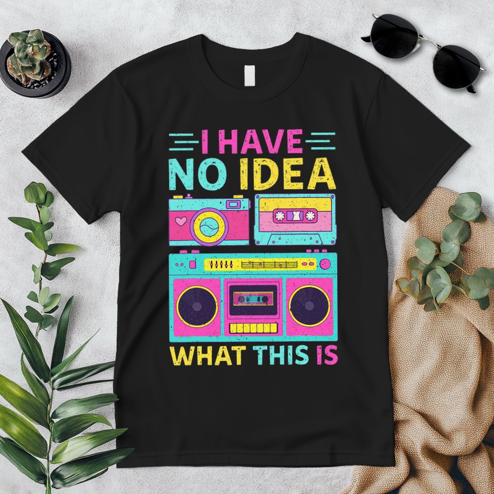 I Have No Idea What This Is Outfit 80s 90s Premium T-Shirt