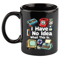 I Have No Idea What This Is 80s Bro 1980s Fashion 80 Party 11oz C Handle Ceramic Mug