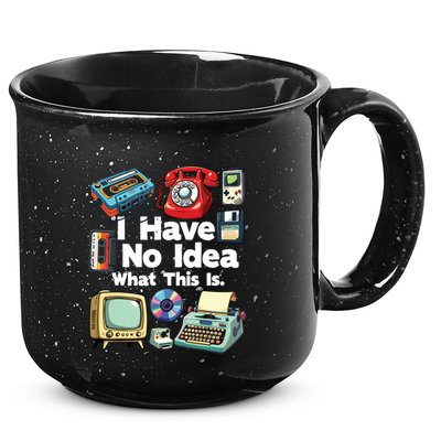I Have No Idea What This Is 80s Bro 1980s Fashion 80 Party 15oz Campfire Ceramic Mug
