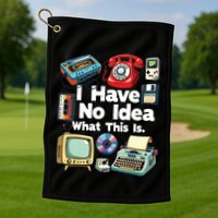 I Have No Idea What This Is 80s Bro 1980s Fashion 80 Party Golf Towel