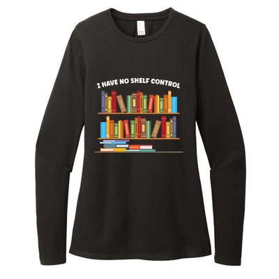 I Have No Shelf Control Librarian Funny Gift Womens CVC Long Sleeve Shirt