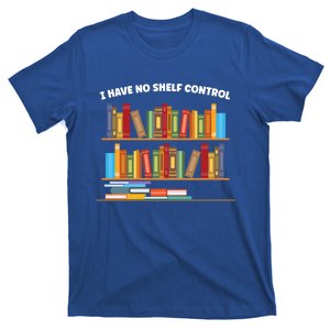 I Have No Shelf Control Librarian Funny Gift T-Shirt